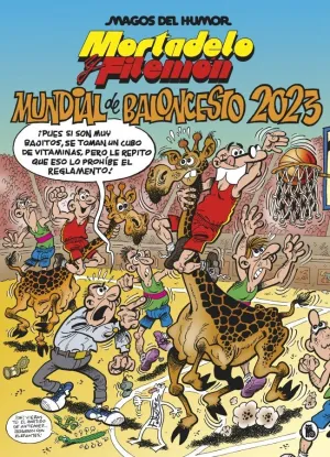 MORTADELO Y FILEMÓN. MUNDIAL DE BALONCESTO 2023 (MAGOS DEL HUMOR 220) MORTADELO Y FILEMÓN. MUNDIAL DE BALONCESTO 2023 (MAGOS DEL HUMOR 220)