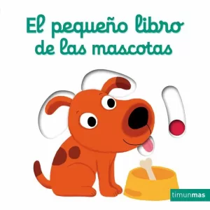EL PEQUEÑO LIBRO DE LAS MASCOTAS EL PEQUEÑO LIBRO DE LAS MASCOTAS