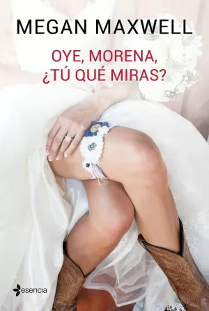 OYE, MORENA, ¿TÚ QUÉ MIRAS? OYE, MORENA, ¿TÚ QUÉ MIRAS?