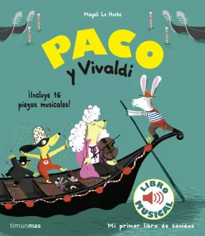 PACO Y VIVALDI. LIBRO MUSICAL PACO Y VIVALDI. LIBRO MUSICAL