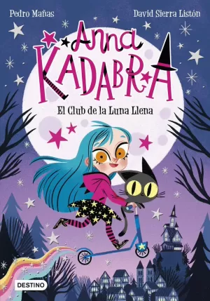 ANNA KADABRA 1. EL CLUB DE LA LUNA LLENA ANNA KADABRA 1. EL CLUB DE LA LUNA LLENA