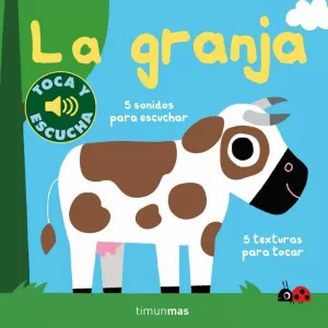 LA GRANJA. TOCA Y ESCUCHA LA GRANJA. TOCA Y ESCUCHA