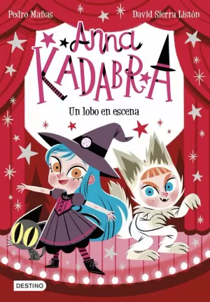 ANNA KADABRA 9. UN LOBO EN ESCENA ANNA KADABRA 9. UN LOBO EN ESCENA