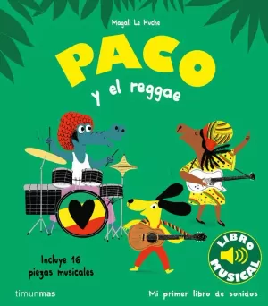 PACO Y EL REGGAE. LIBRO MUSICAL PACO Y EL REGGAE. LIBRO MUSICAL