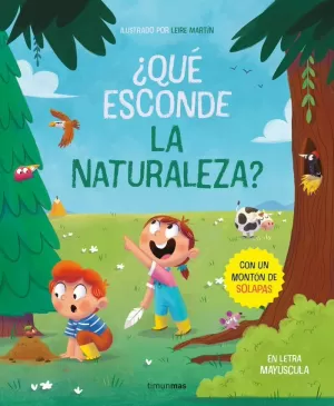 ¿QUÉ ESCONDE LA NATURALEZA? LIBRO CON SOLAPAS ¿QUÉ ESCONDE LA NATURALEZA? LIBRO CON SOLAPAS