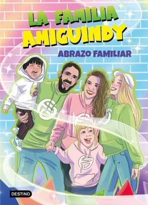 LA FAMILIA AMIGUINDY 1. ABRAZO FAMILIAR LA FAMILIA AMIGUINDY 1. ABRAZO FAMILIAR