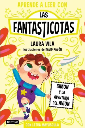 APRENDE A LEER CON LAS FANTASTICOTAS 6. SIMÓN Y LA AVENTURA DEL AVIÓN APRENDE A LEER CON LAS FANTASTICOTAS 6. SIMÓN Y LA AVENTURA DEL AVIÓN