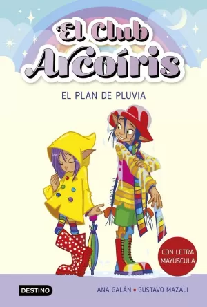EL CLUB ARCOÍRIS 5. EL PLAN DE PLUVIA EL CLUB ARCOÍRIS 5. EL PLAN DE PLUVIA