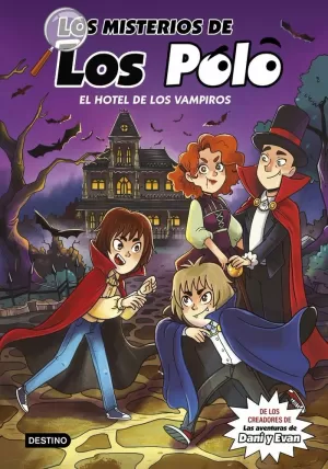 LOS MISTERIOS DE LOS POLO 2. EL HOTEL DE LOS VAMPIROS