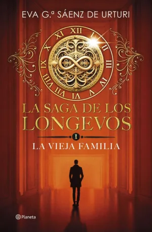 LA SAGA DE LOS LONGEVOS 1. LA VIEJA FAMILIA LA SAGA DE LOS LONGEVOS 1. LA VIEJA FAMILIA