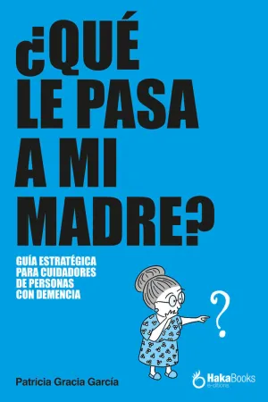 ¿QUÉ LE PASA A MI MADRE?