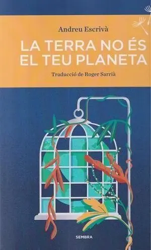 TERRA NO ÉS EL TEU PLANETA, LA