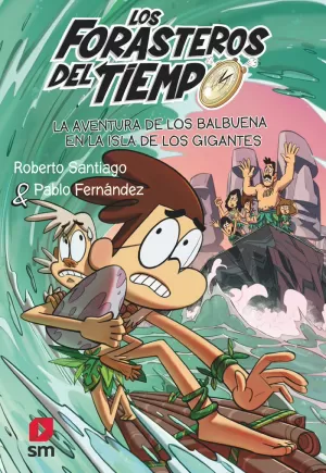 LA AVENTURA DE LOS BALBUENA EN LA ISLA DE LOS GIGANTES LA AVENTURA DE LOS BALBUENA EN LA ISLA DE LOS GIGANTES