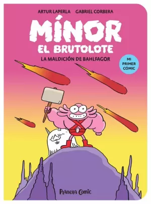 MÍNOR EL BRUTOLOTE Nº 01. LA MALDICIÓN DE BAHLFAGOR MÍNOR EL BRUTOLOTE Nº 01. LA MALDICIÓN DE BAHLFAGOR