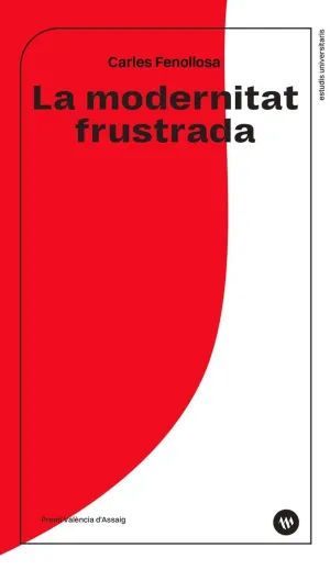 LA MODERNITAT FRUSTRADA