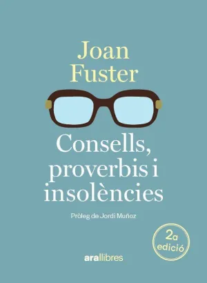 CONSELLS, PROVERBIS I INSOLÈNCIES