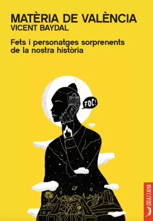 MATÈRIA DE VALÈNCIA. FETS I PERSONATGES SORPRENENTS DE LA NOSTRA HISTÒRIA
