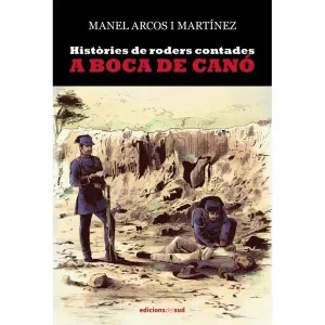 HISTÒRIES DE RODERS CONTADES A BOCA DE CANÓ