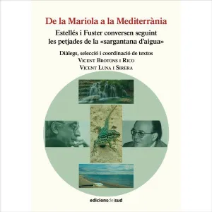 DE LA MARIOLA A LA MEDITERRÀNIA: ESTELLÉS I FUSTER CONVERSEN SEGUINT LES PETJADE