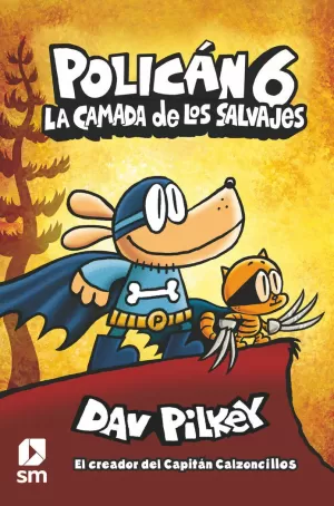 POLICÁN 6: LA CAMADA DE LOS SALVAJES POLICÁN 6: LA CAMADA DE LOS SALVAJES