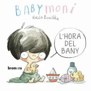 BABYMONI. L'HORA DEL BANY BABYMONI. L'HORA DEL BANY
