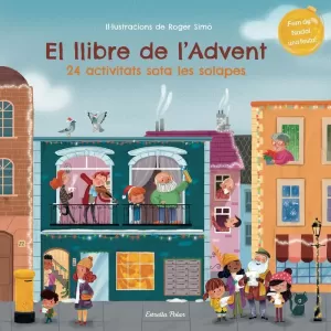 EL LLIBRE DE L'ADVENT. 24 ACTIVITATS SOTA LES SOLAPES EL LLIBRE DE L'ADVENT. 24 ACTIVITATS SOTA LES SOLAPES