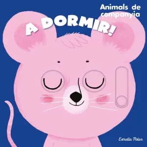 A DORMIR! ANIMALS DE COMPANYIA
