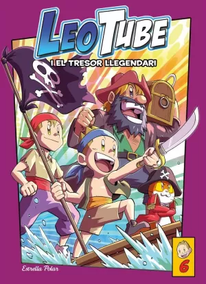 LEOTUBE 6. LEOTUBE I EL TRESOR LLEGENDARI LEOTUBE 6. LEOTUBE I EL TRESOR LLEGENDARI