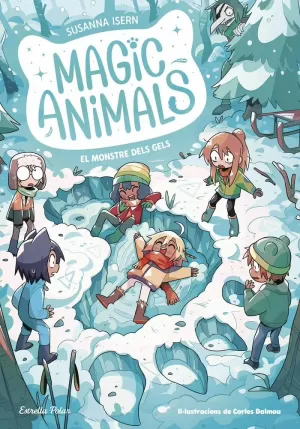 MAGIC ANIMALS 4. EL MONSTRE DELS GELS MAGIC ANIMALS 4. EL MONSTRE DELS GELS