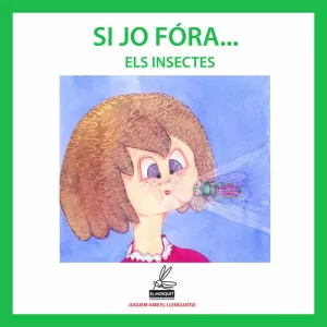 SI JO FÓRA... ELS INSECTES