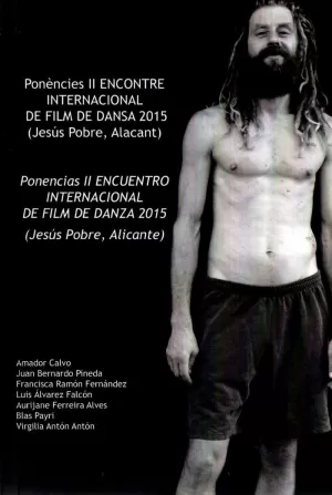 PONÈNCIES II ENCONTRE INTERNACIONAL DE FILM DE DANSA : 25 DE SETEMBRE 2015, ALACANT = PONENCIAS II E