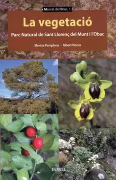 LA VEGETACIÓ. PARC NATURAL DE SANT LLORENÇ DEL MUNT I L'OBAC LA VEGETACIÓ. PARC NATURAL DE SANT LLORENÇ DEL MUNT I L'OBAC