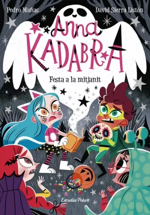 ANNA KADABRA 4. FESTA A LA MITJANIT ANNA KADABRA 4. FESTA A LA MITJANIT