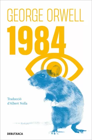 1984 (EDICIÓ EN CATALÀ AVALADA PER THE ORWELL ESTATE)
