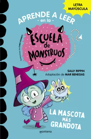 APRENDER A LEER EN LA ESCUELA DE MONSTRUOS 1 - LA MASCOTA MÁS GRANDOTA APRENDER A LEER EN LA ESCUELA DE MONSTRUOS 1 - LA MASCOTA MÁS GRANDOTA