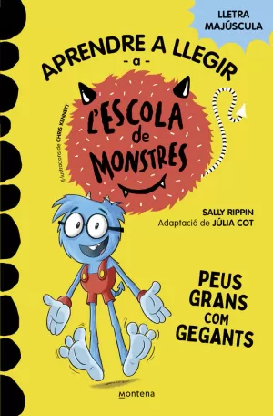 APRENDRE A LLEGIR A L'ESCOLA DE MONSTRES 4 - PEUS GRANS COM GEGANTS APRENDRE A LLEGIR A L'ESCOLA DE MONSTRES 4 - PEUS GRANS COM GEGANTS