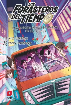 LA AVENTURA DE LOS BALBUENA EN EL FUTURO LA AVENTURA DE LOS BALBUENA EN EL FUTURO