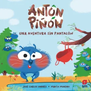 ANTÓN PIÑÓN, UNA AVENTURA SIN PANTALÓN