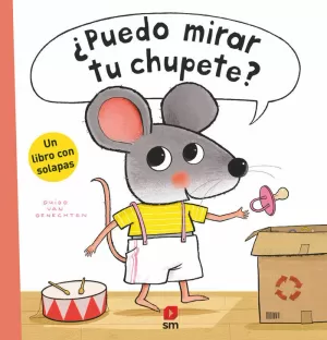 ¿PUEDO MIRAR TU CHUPETE?