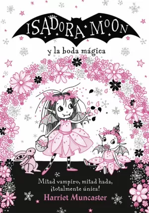 ISADORA MOON Y LA BODA MÁGICA (GRANDES HISTORIAS DE ISADORA MOON 3) ISADORA MOON Y LA BODA MÁGICA (GRANDES HISTORIAS DE ISADORA MOON 3)