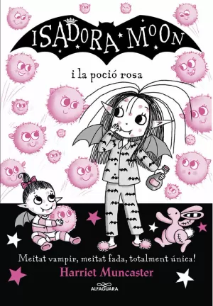 LA ISADORA MOON 11 - LA ISADORA MOON I LA POCIÓ ROSA LA ISADORA MOON 11 - LA ISADORA MOON I LA POCIÓ ROSA