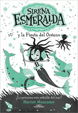 SIRENA ESMERALDA Y LA FIESTA DEL OCÉANO (LA SIRENA ESMERALDA 1) SIRENA ESMERALDA Y LA FIESTA DEL OCÉANO (LA SIRENA ESMERALDA 1)