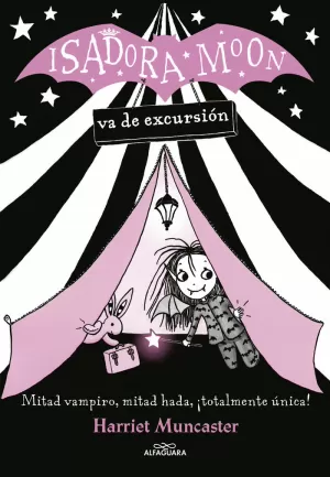 ISADORA MOON 2 - ISADORA MOON VA DE EXCURSIÓN ISADORA MOON 2 - ISADORA MOON VA DE EXCURSIÓN
