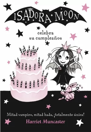 ISADORA MOON 3 - ISADORA MOON CELEBRA SU CUMPLEAÑOS ISADORA MOON 3 - ISADORA MOON CELEBRA SU CUMPLEAÑOS