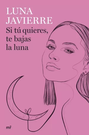 SI TÚ QUIERES, TE BAJAS LA LUNA SI TÚ QUIERES, TE BAJAS LA LUNA