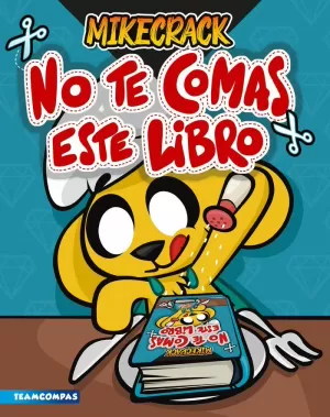 NO TE COMAS ESTE LIBRO NO TE COMAS ESTE LIBRO