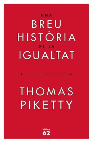 UNA BREU HISTÒRIA DE LA IGUALTAT UNA BREU HISTÒRIA DE LA IGUALTAT