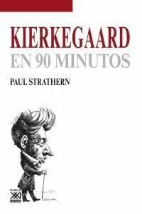 KIERKEGAARD EN 90 MINUTOS KIERKEGAARD EN 90 MINUTOS