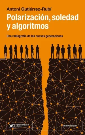POLARIZACIÓN, SOCIEDAD Y ALGORITMOS