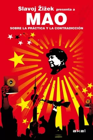 MAO. SOBRE LA PRÁCTICA Y LA CONTRADICCIÓN MAO. SOBRE LA PRÁCTICA Y LA CONTRADICCIÓN